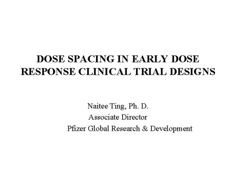 Dose Spacing In Early Dose Response Clinical Trial