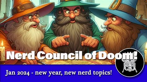 Nerd Council Of Doom Youtube