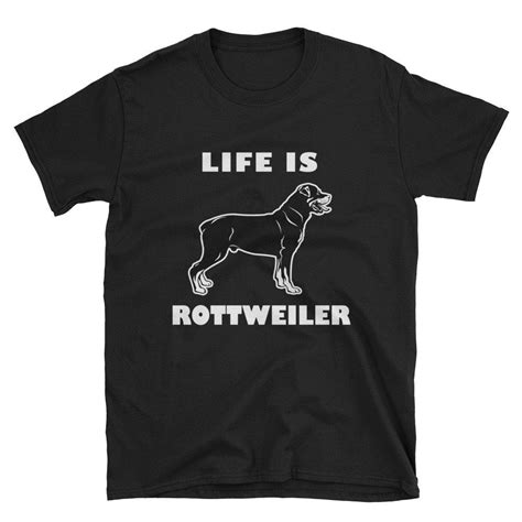 Life Is Rottweiler Shirt Rottweiler Mom Shirt Rottweiler Etsy