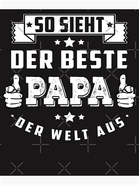 So Sieht Der Beste Papa Der Welt Aus Poster For Sale By Desginfirst