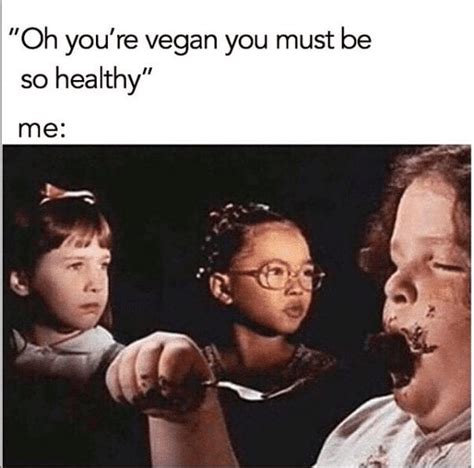 Oh You're Vegan You Must Be So Healthy | Vegan Memes | Totally Vegan Buzz