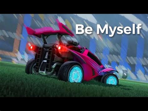 Rocket League Montage Be Myself Youtube