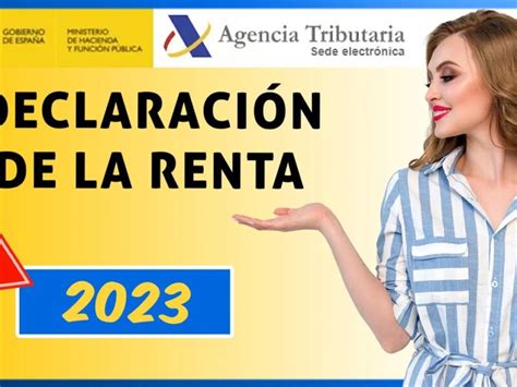 Conoce Paso A Paso Cómo Hacer La Declaración De La Renta 2023 Guía Completa Y Actualizada