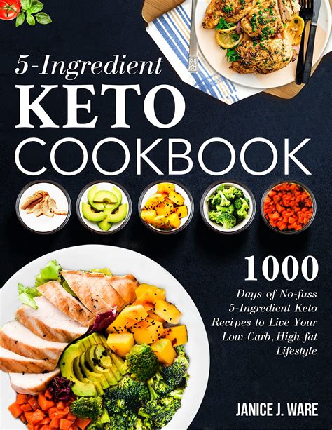 5 Ingredient Keto Cookbook 1000 Days Of No Fuss 5 Ingredient Keto