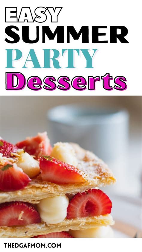 Easy Summer Party Desserts Delicious Recipes For A Sweet Celebration