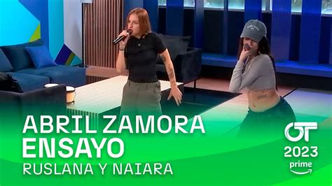 Ensayo De Naiara Y Ruslana Con Abril Diciembre Ot Youtube