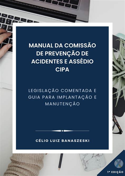 Manual da Comissão de Prevenção de Acidentes e Assédio CIPA Exacta