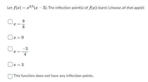 Solved Let F X X3 5 X3 The Inflection Point S Of F X Chegg