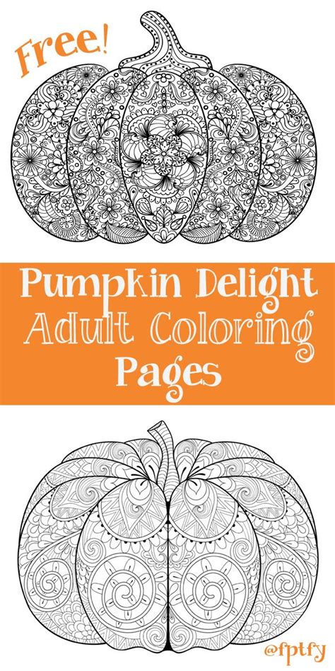 Free Adult Coloring Pages Pumpkin Delight Pumpkin Coloring Pages Free Adult Coloring Pages