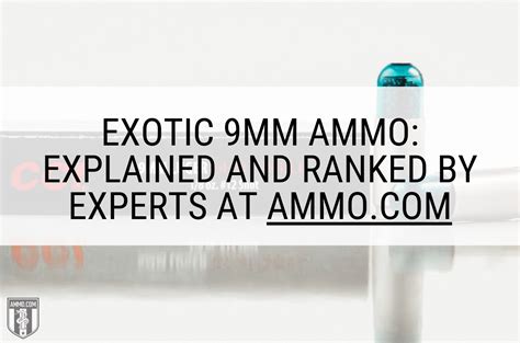 All Types Of Exotic 9MM Ammo Explained And Ranked