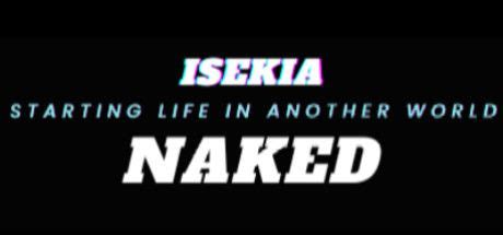 ISEKIA Starting Life In Another World Naked系统需求 2025 是否能执行