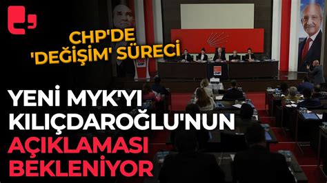 CHP de Değişim süreci Yeni MYK yı Kılıçdaroğlu nun açıklaması