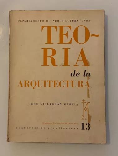 Teoria De La Arquitectura Jose Villagran Garc A Era Ed Mercadolibre