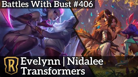 Evelynn Nidalee Transformers LoR Standard Deck Battles With Bust