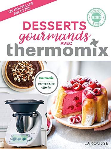 Quel Est Le Meilleur Livre Recette Thermomix