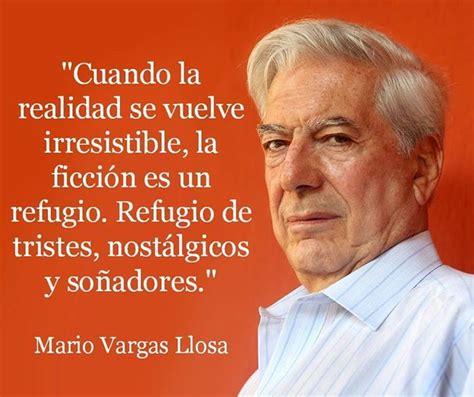 Mario Vargas Llosa Palabras Bien Dichas Pinterest Writer