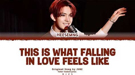 Cover Heeseung This Is What Falling In Love Feels Like Lyrics