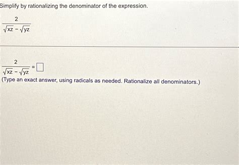 Solved Simplify By Rationalizing The Denominator Of The Chegg