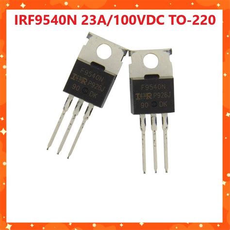 Mosfet Kênh P Irf9540 Irf9540n 23a100vdc To 220 Shopee Việt Nam