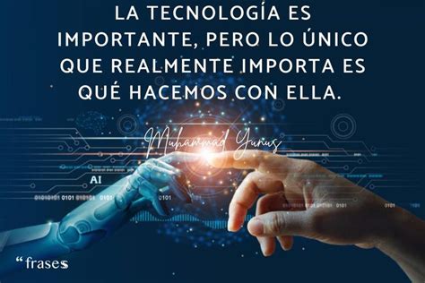 Frases sobre la tecnología Frases de tecnologia Frases Frases positivas