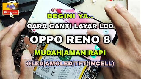 Cara Ganti Lcd Oppo Reno Dengan Benar Aman Dn Rapi Oppo Reno