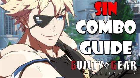 Guilty Gear Strive Sin Combo Guide Youtube