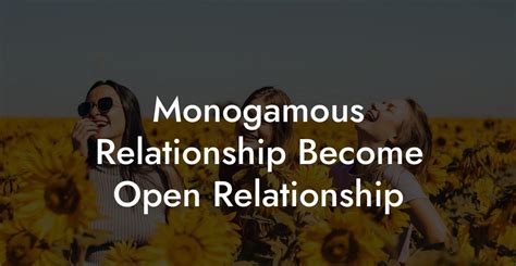 Polyamorous Relationship Meaning The Monogamy Experiment