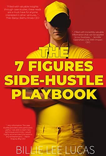 The 7 Figure Side Hustle Playbook Insider Strategies And Real Life