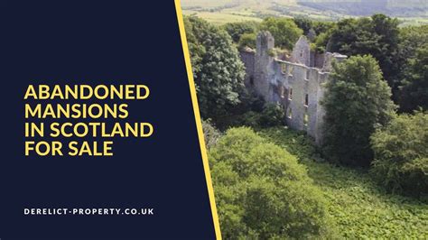 Abandoned Mansions in Scotland for sale | Derelict Property