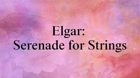 エルガー弦楽セレナード聴いてみようElgar Serenade for Strings Op 20 頭のなかのおたまじゃくし