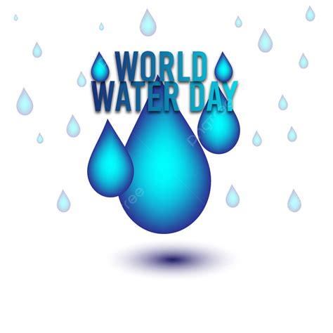 Transparent Water Drop Vector Design Images World Water Day With Drop