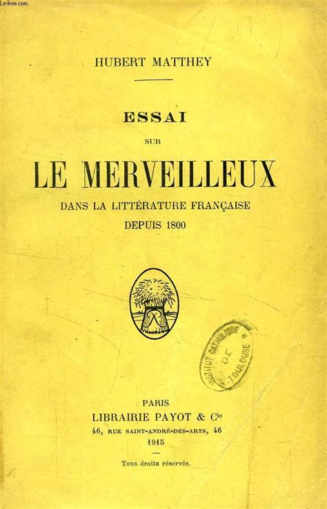 Essai Sur Le Merveilleux Dans La Litterature Francaise Depuis 1800 De