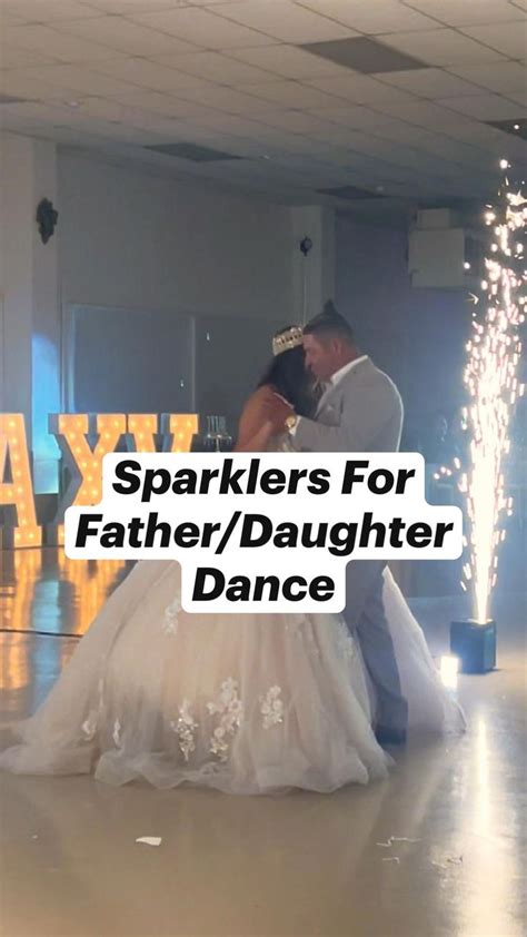 Sparklers For Father Daughter Dance Quinceanera Ideas Quincea Era