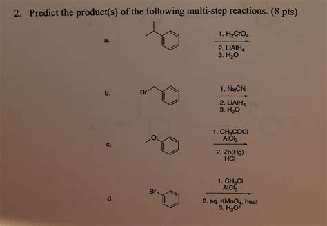 Solved Predict The Product S Of The Following Multi Step Chegg