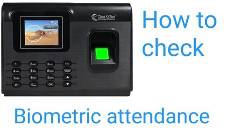 How To Check Biometric Attendance Biometric Attendance Biometric Attendance Check