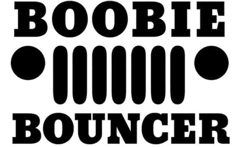 Boobie Bouncer Vinyl Decal Car Decal Jeep Decal Etsy