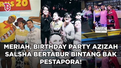 Keseruan Birthday Party Azizah Salsha Meriah Bak Pesta Pora Dihadiri