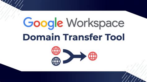 Google Workspace Domain Transfer Tool Merge Environments