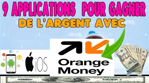 9 Applications Pour Gagner De L Argent Avec Orange Money YouTube