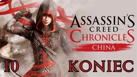 Zagrajmy W Assassin S Creed Chronicles China Odc Koniec Youtube