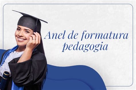 Anel de formatura de Pedagogia qual o significado do símbolo e da