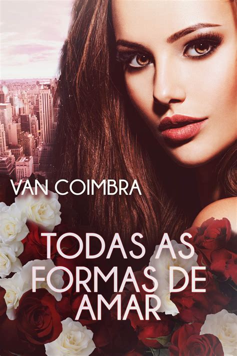 Todas As Formas De Amar Portuguese Edition By Van Coimbra Goodreads