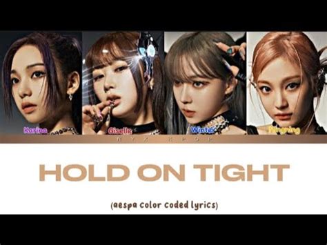 Aespa Hold On Tight Lyrics Color Coded Lyrics Youtube