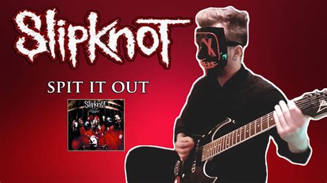 Slipknot Spit It Out「guitar Cover」 2020 Youtube