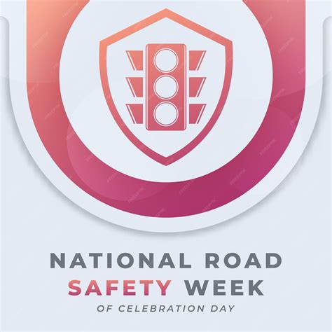 Premium Vector Happy National Road Safety Week Vector Design