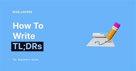 How To Write Tldrs The Beginners Guide