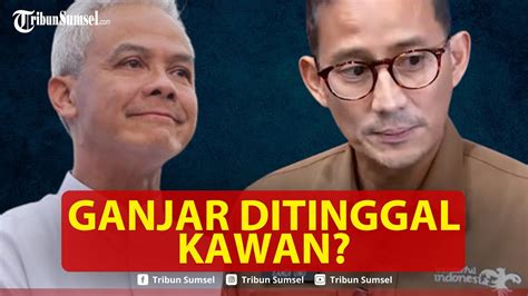 Ganjar Ditinggal Kawan Sandiaga Uno Blak Blakan Kader Ppp Dilarang