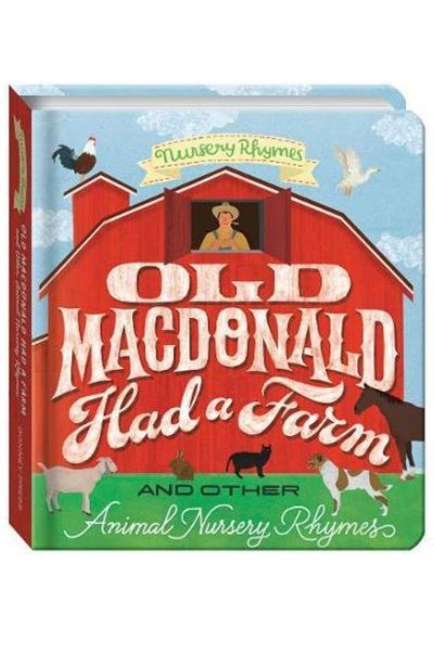 Old Macdonald Had A Farm And Other Animal Nursery Rhymes Board Book