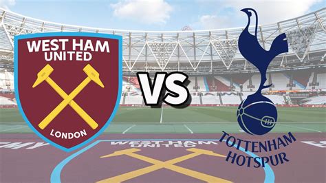 West Ham Vs Tottenham Live Stream And How To Watch Premier League Game