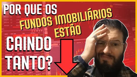 Por que os fundos imobiliários FIIs estão caindo tanto YouTube